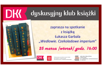 25 marca /wtorek/ godz. 16:00 spotkanie Dyskusyjnego Klubu Książki
